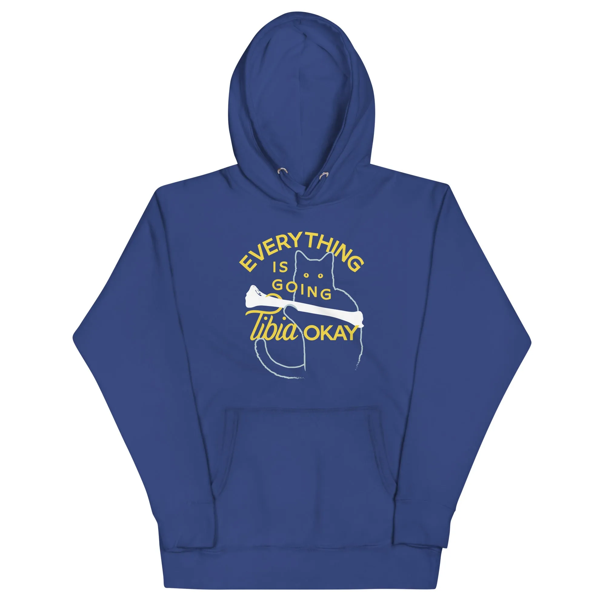 Everything Is Going Tibia Okay Unisex Hoodie